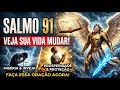 🚨 FAÇA ESSA ORAÇÃO DO SALMO 91 E VEJA SUA VIDA MUDAR! (Revelação de Miguel)
