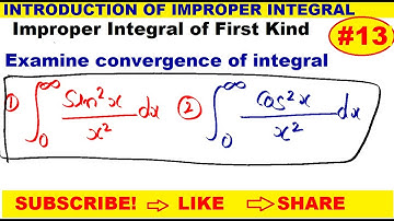 #13 Improper integral of (sin^2x)/x^2 | Improper integral of (cos^2x)/x^2 | improper integral