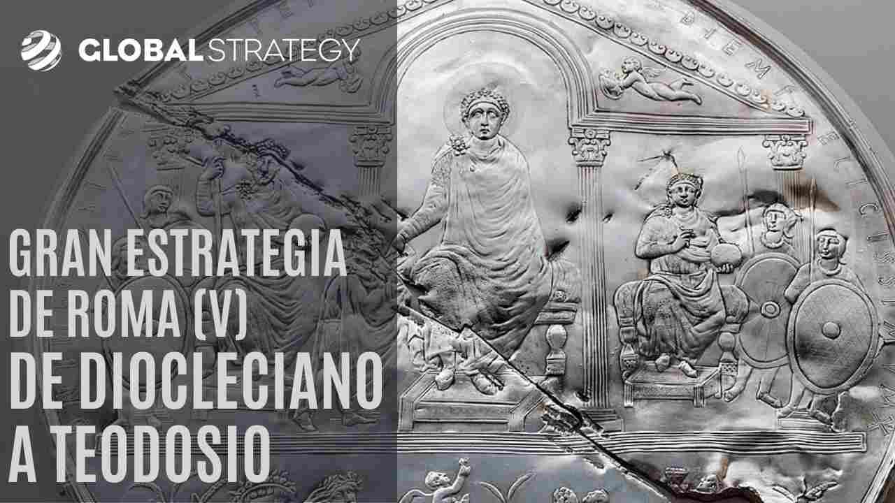 Gran estrategia de Roma (V): de Diocleciano a Teodosio | Estrategia podcast 168