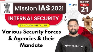 Mission IAS 2021 | Internal Security by Naman Mittal Sir| Various Security Forces & Agencies