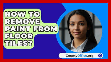 How To Remove Paint From Floor Tiles? - CountyOffice.org