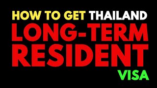 How To Get Thailand Long-Term Resident Visa (10 Years)