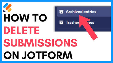 How to Delete Submissions on Jotform [QUICK GUIDE]
