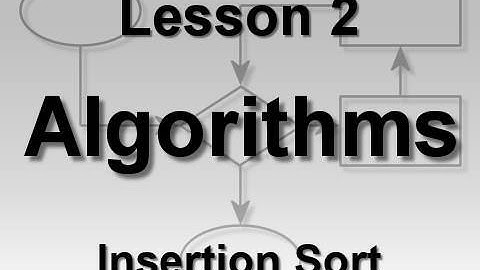 Algorithms Lesson 2: Insertion Sort
