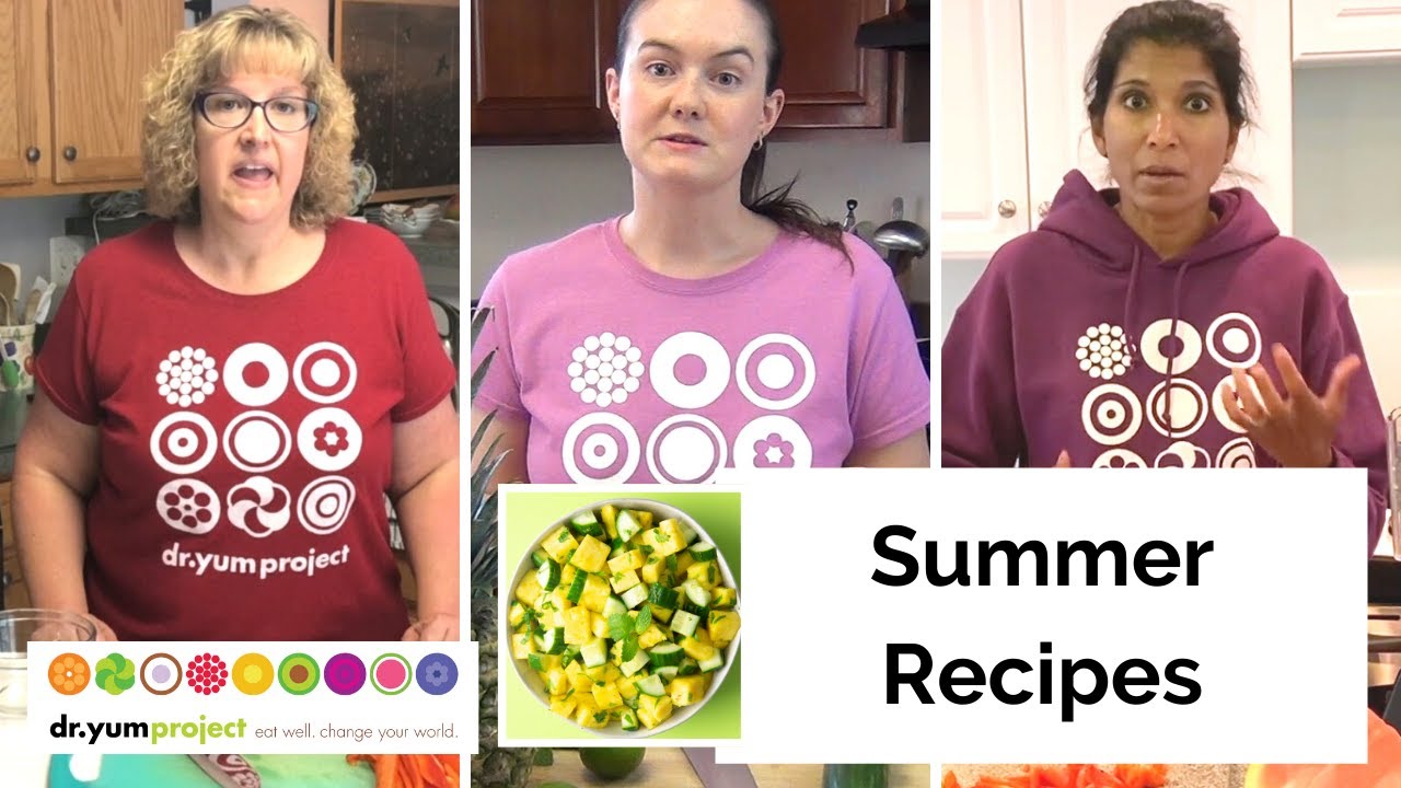 Favorite Summer Recipes from the Dr. Yum Team | Dr. Yum Project