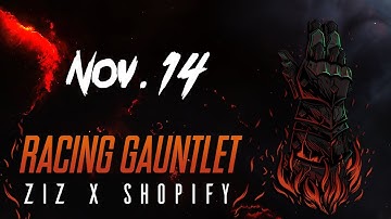 Ziz x Shopify Racing Gauntlet