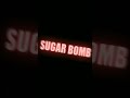 Sugar bomb