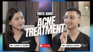 Truth about Acne Treatment | Acne Scar | Acne Marks | Dr. Sarin