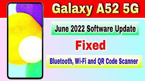 Samsung Galaxy A52 5G gets June 2022 Security Patch Update
