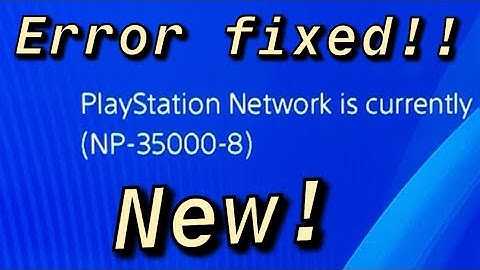 Ps4 NP-35000-8 Error Code FIXED!