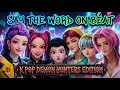 Say The Word On Beat | K-pop Demon Hunters Saja Boys Edition | level 1-4 Easy Medium Hard Impossible