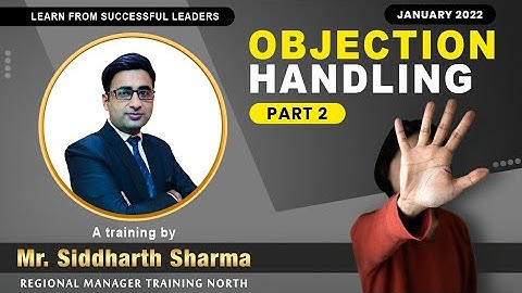 Objection Handling Part 2 by Sidharth Sharma