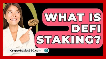 What Is DeFi Staking? - CryptoBasics360.com