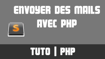 TUTO PHP - Envoyer des mails
