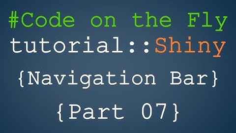 R shiny app build | Navigation Bar (part 07) [Continuous coding tutorial]