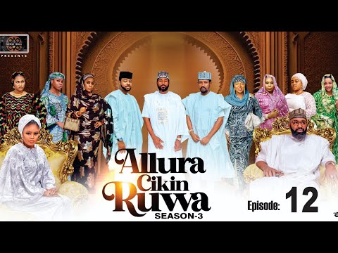 ALLURA CIKIN RUWA SEASON 3 EPISODE 12