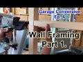 Wall Framing (Part 1) | From Garage to Apartment | Episode 6