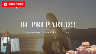 Prophetic Dream: Be Prepared! It will happen QUICKLY!