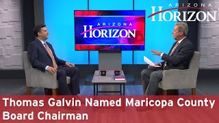 Thomas Galvin selected as new chairman of Maricopa County Board of Supervisors