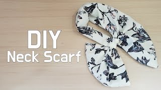 DIY Neck Scarf  / How to Make a Neck Scarf