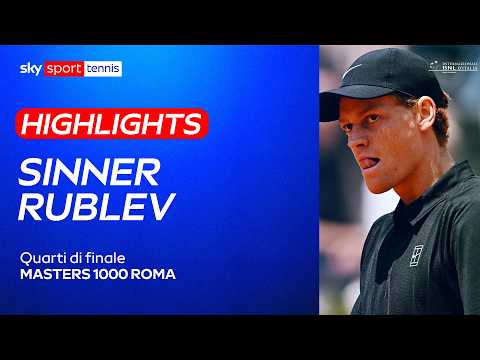 Video Sinner-Rublev gli highlights ATP 1000 Roma