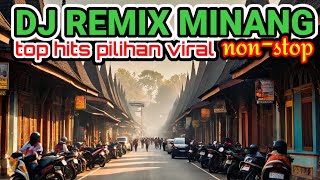 DJ REMIX MINANG VIRAL NON-STOP TERBARU 2025 || AUDIO HALUS JERNIH FULL BASS