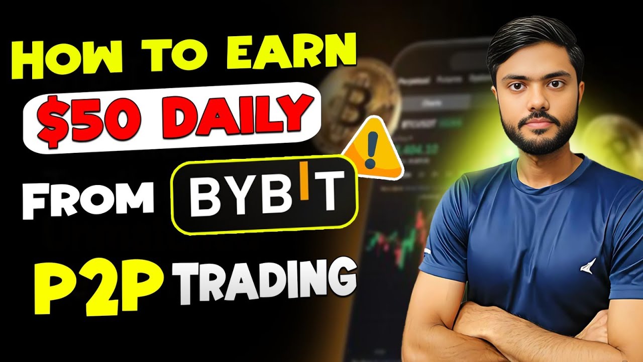 "Earn $50 Daily from Bybit P2P Trading | Full Strategy for Beginners ...