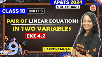 Pair of Linear Equations in 2 Variables |  Exe 4.2 | Grade 10| TS & AP State board syllabus