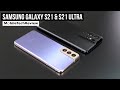 Samsung Galaxy S21 and S21 Ultra First Look