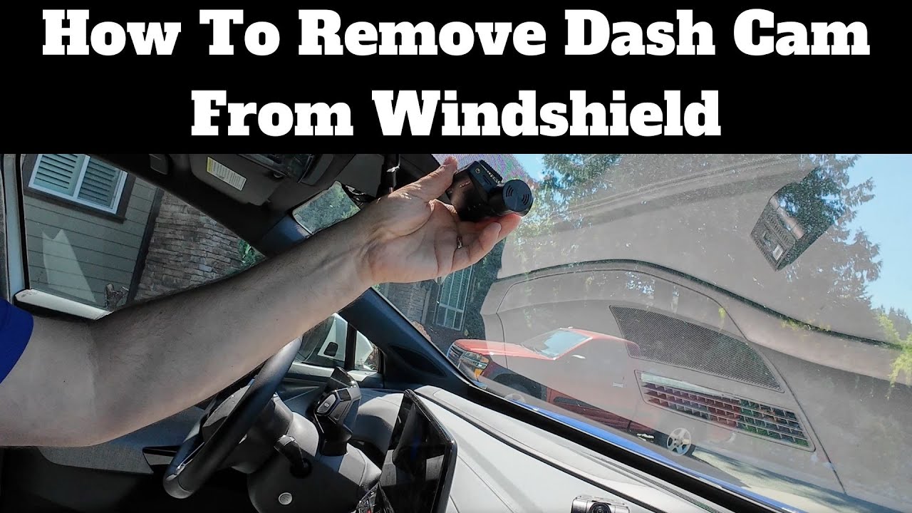 How to Remove Dash Cam from Windshield: Simple Steps