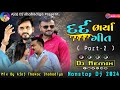 New nonstop dj  dard bharya gitopagal nonstop new trending all song   dj remixpart 2