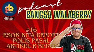 🔴 PBW #16 🔴 Mengkritik kerajaan BUKAN SATU JENAYAH!