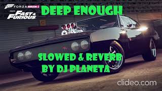 Fast & Furiours - LIVE - Deep Enough (slowed & reverb) BY DJ BL4DE OFFICAL