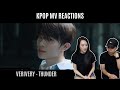 VERIVERY - THUNDER MV REACTION [THIS IS A WHOLE MOVIE!]