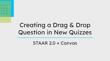 Creating a Drag and Drop Question in New Quizzes