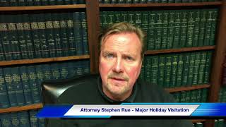 Setting Major Holiday And Summer Visitation Schedules in Louisiana by Family Lawyer Stephen Rue