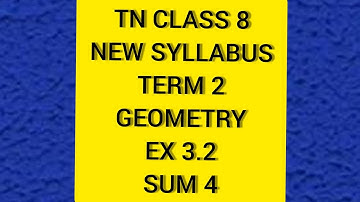 TN Samacheer 8 Maths New Syllabus Term 2 Geometry Ex 3.2 Sum 4