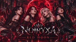 NOIRYXA – Red Moon