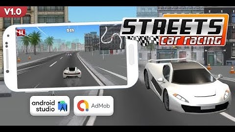 Streets Car Racing - Car Racing Game Android Studio Project with AdMob Ads + Ready to Publish