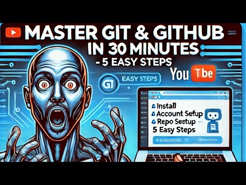 Master Git & GitHub in 30 Minutes - Complete Beginner's Guide (5 Simple ...