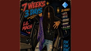 7 weeks 3 days - Lil Mach