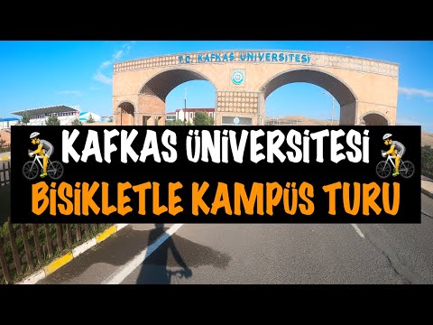 KAFKAS ÜNİVERSİTESİ I 🚴 KAMPÜS TURU 🚴 I 4K I Ağustos 2023