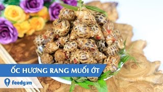 Hướng dẫn cách làm Ốc hương rang muối ớt - Roastead sweet snails with chili salt với #Feedy