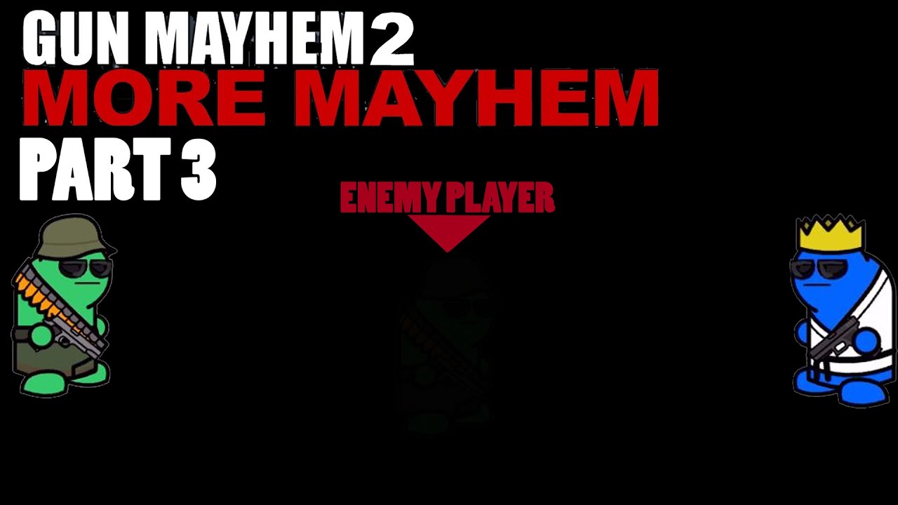 Gun mayhem 2 gamesky YouTube