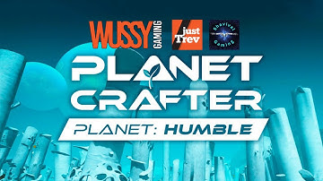 The Planet Crafter - Planet Humble - w Q + 44 - Part 1 - Live Stream!