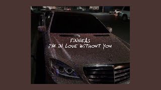 I'M IN LOVE WITHOUT YOU // FINNEAS (LYRICS) chords