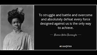 Nannie Helen Burroughs Quotes Nannie Helen Burroughs 1879 1961: The First Leader Of Negro Women In  America - Youtube