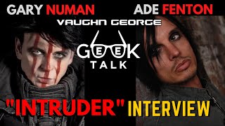 Gary Numan - &quot;Intruder&quot; interview with Gary Numan &amp; Ade Fenton | GeeK Talk