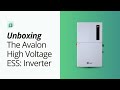 Unboxing the Avalon HV Hybrid Inverter