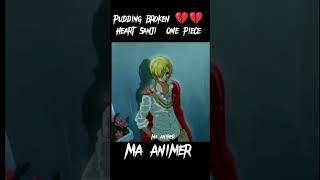 Pudding Broken Heart Sanji One Piece No Simple Edit Anime Love Animee Edits Love Ma Animer